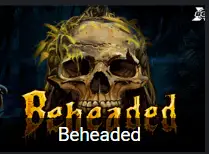 Beheaded სლოტი